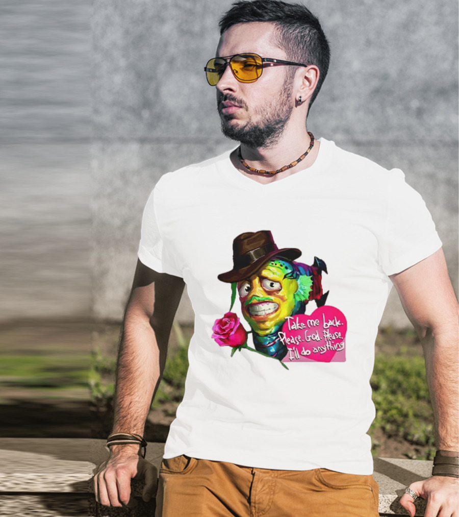 Take Me Back Please God Please I'll Do Anything Nervous Fish With Rose And Hat T-Shirt