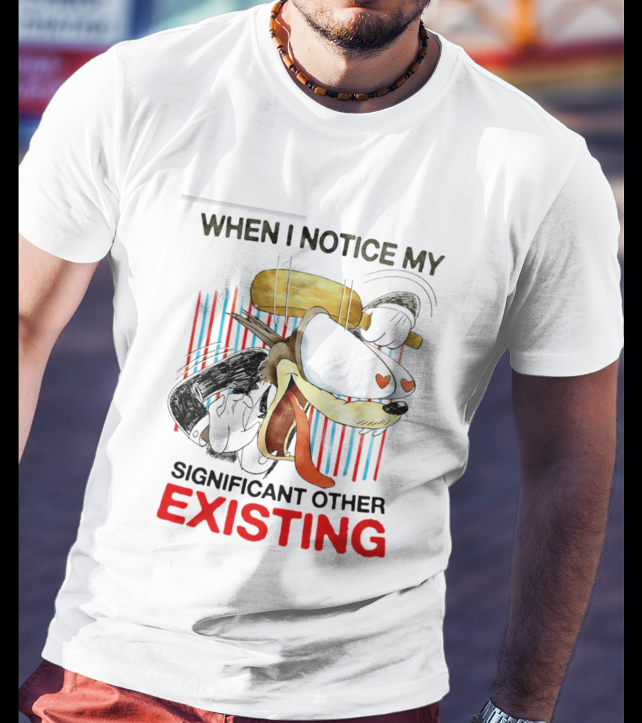 When I Notice My Significant Other Existing Cartoon Heart Eyes T-Shirt
