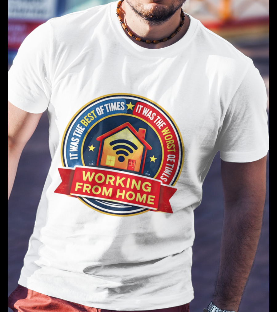 Working From Home It Was The Best Of Times It Was The Worst Of Times WiFi House T-Shirt