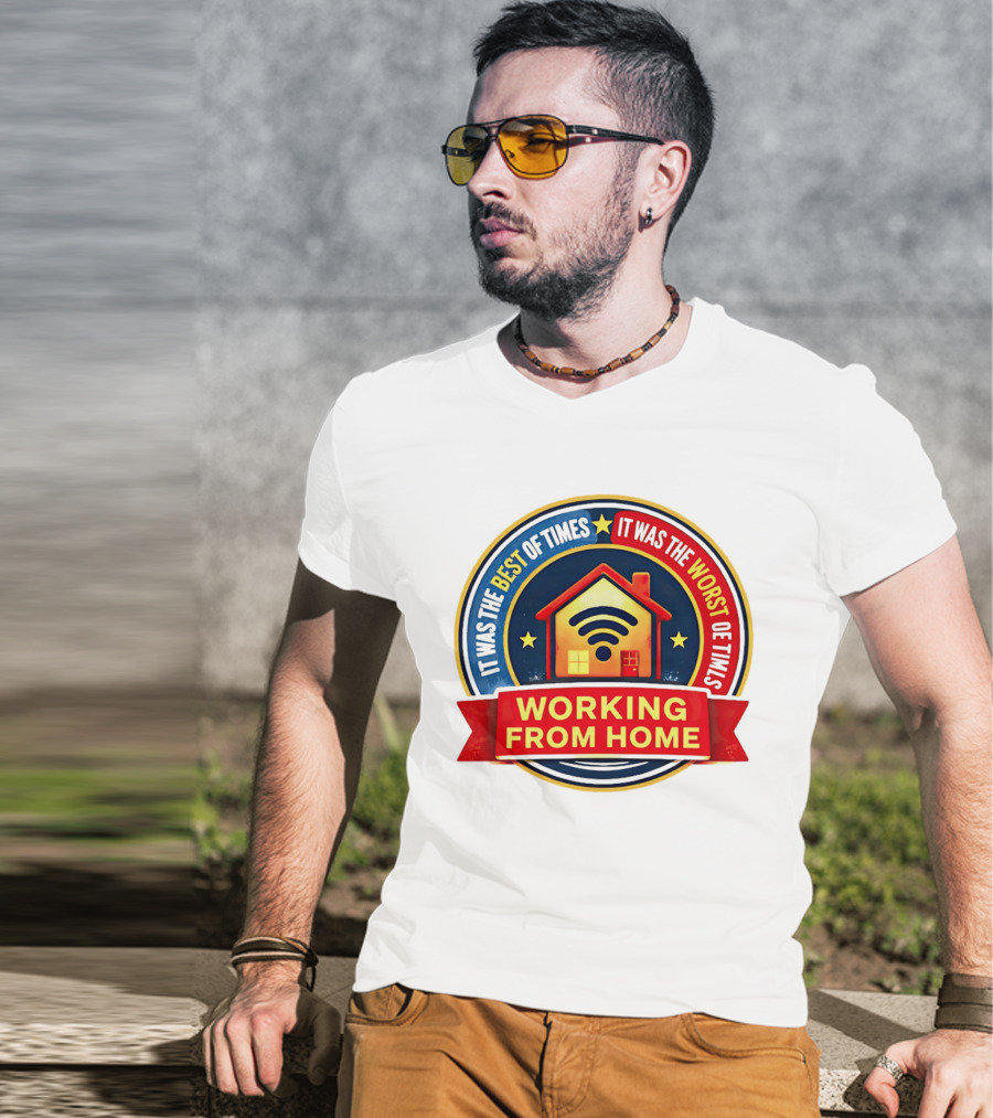 Working From Home It Was The Best Of Times It Was The Worst Of Times WiFi House T-Shirt