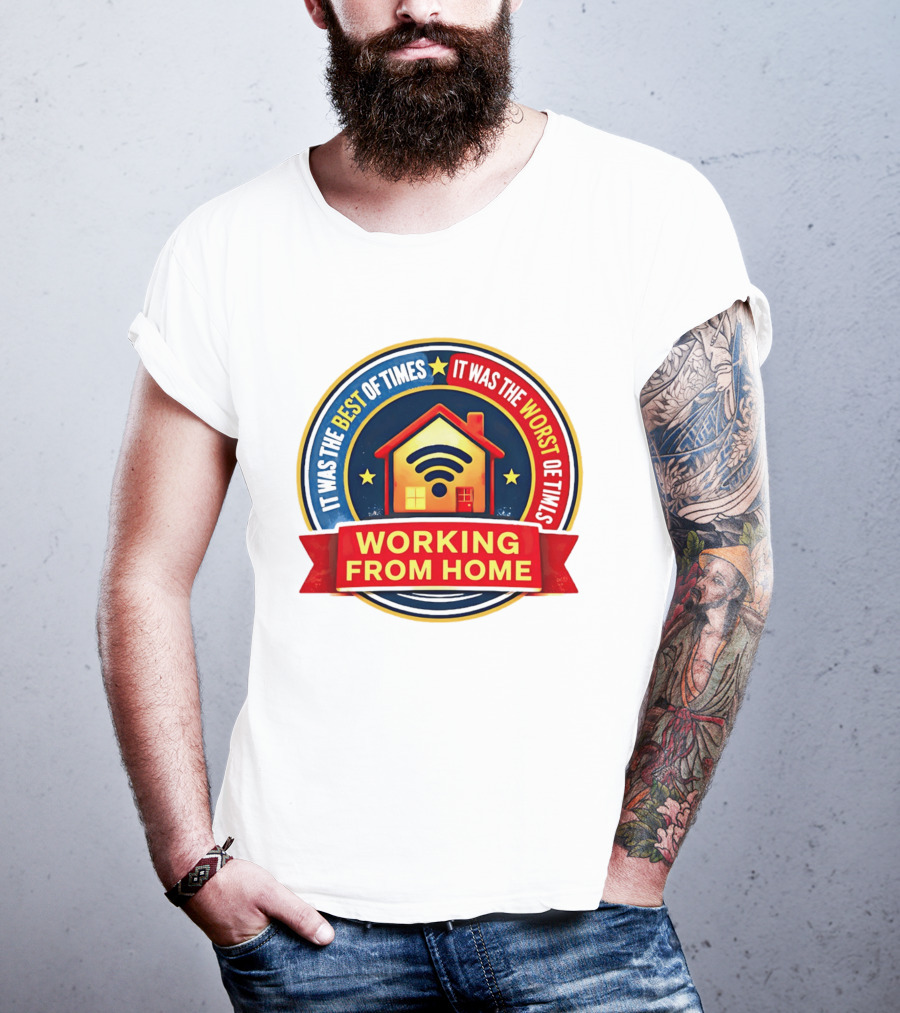 Working From Home It Was The Best Of Times It Was The Worst Of Times WiFi House T-Shirt