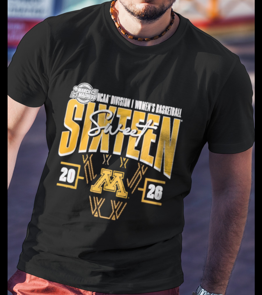 2026 NCAA Women's Basketball Tournament March Madness Minnesota Golden Gophers Sweet Sixteen T-Shirt