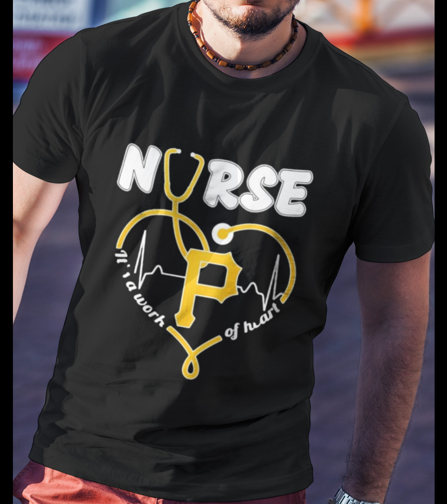 Pittsburgh Pirates Nurse Stethoscope It's A Work Of Heart T-Shirt