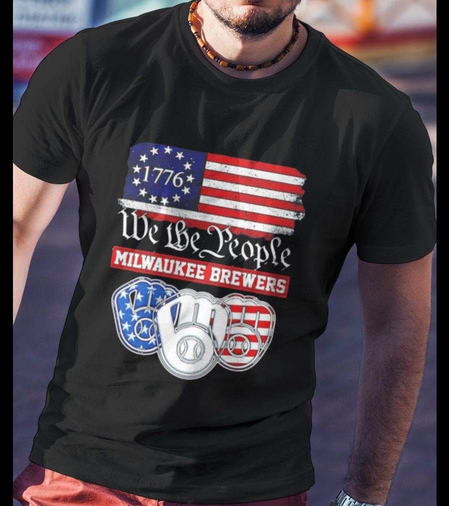 Milwaukee Brewers We The People 1776 American Flag 250th Anniversary T-Shirt