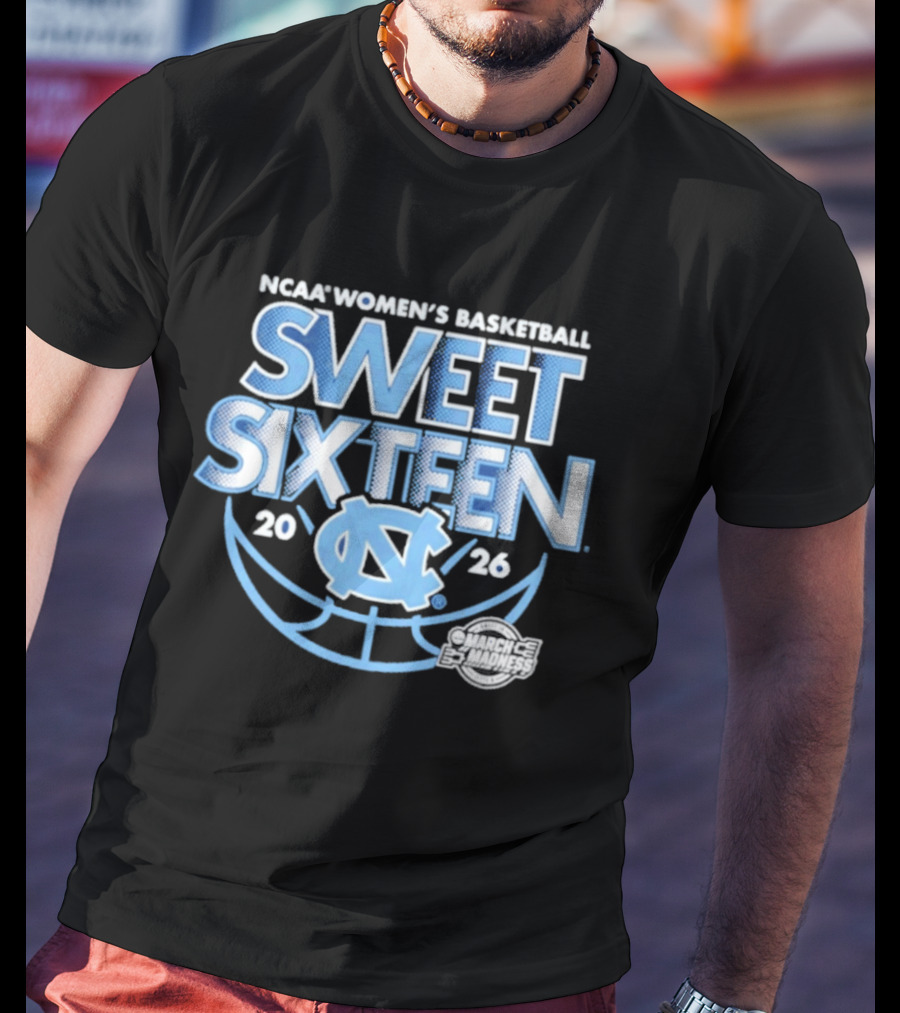 UNC Women's Basketball NCAA Sweet Sixteen 2026 March Madness T-Shirt