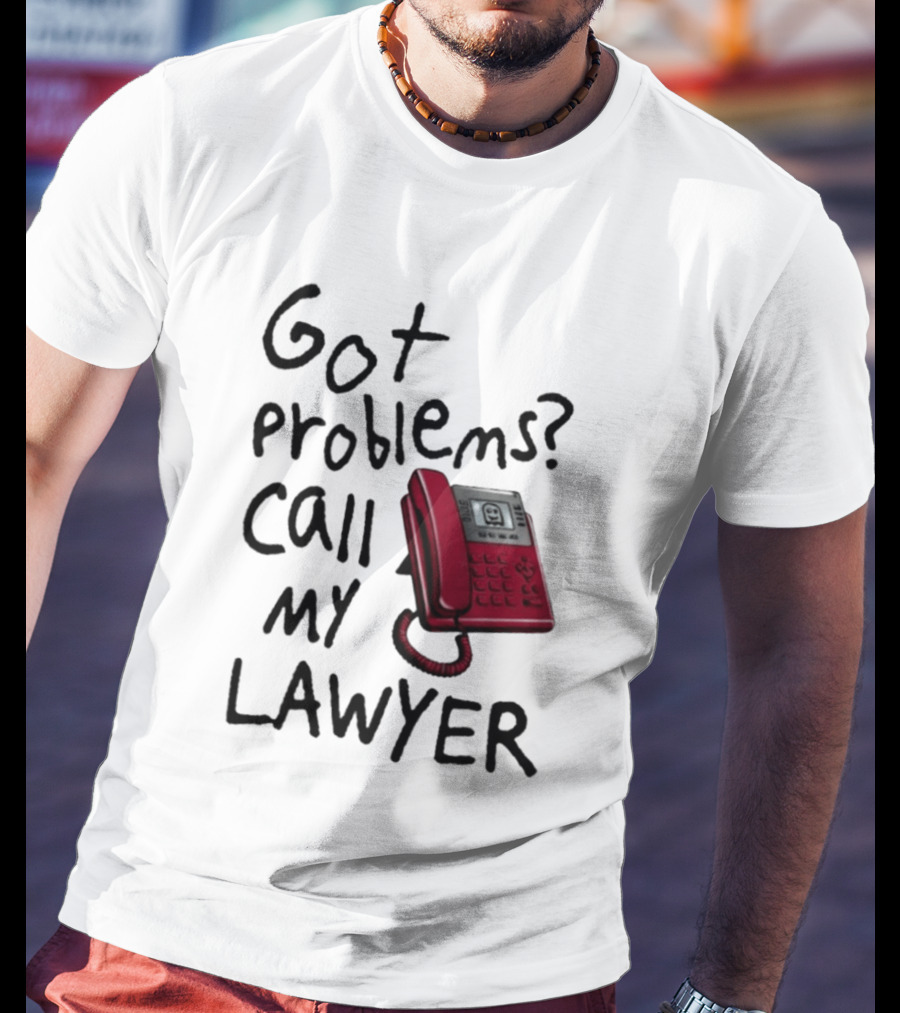 Got Problems Call My Lawyer Red Phone T-Shirt
