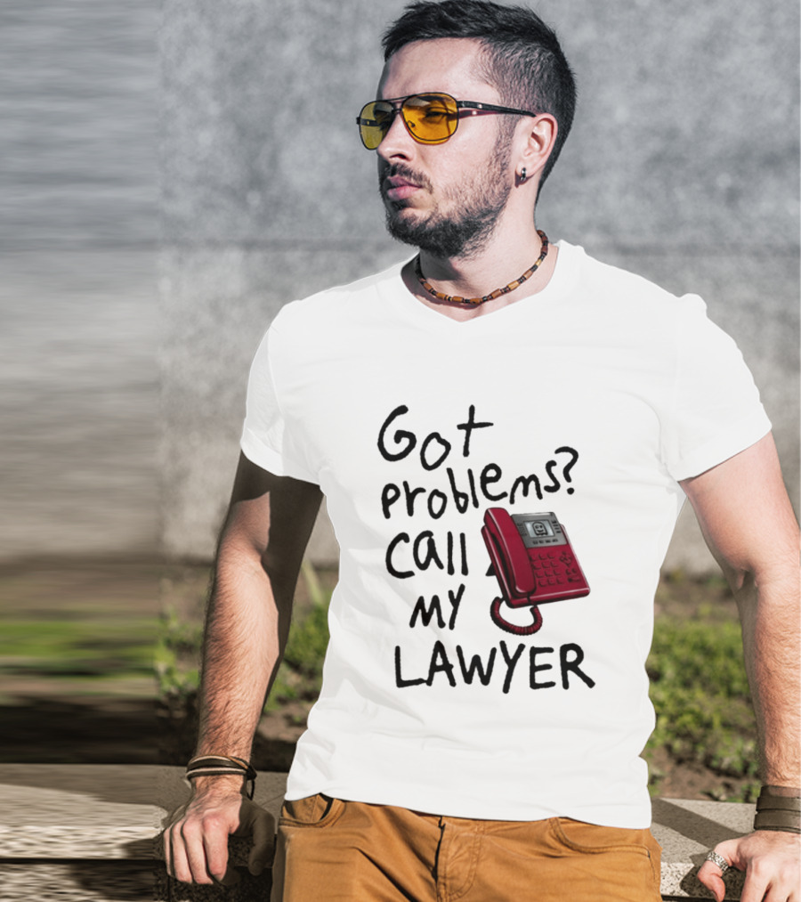 Got Problems Call My Lawyer Red Phone T-Shirt
