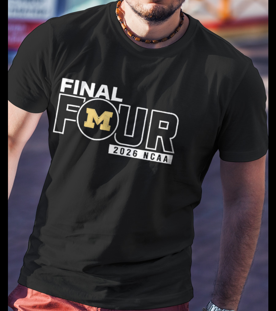 2026 NCAA Final Four Michigan M March Madness T-Shirt