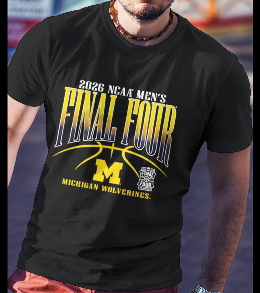 2026 NCAA Men's Final Four Michigan Wolverines Basketball March Madness T-Shirt