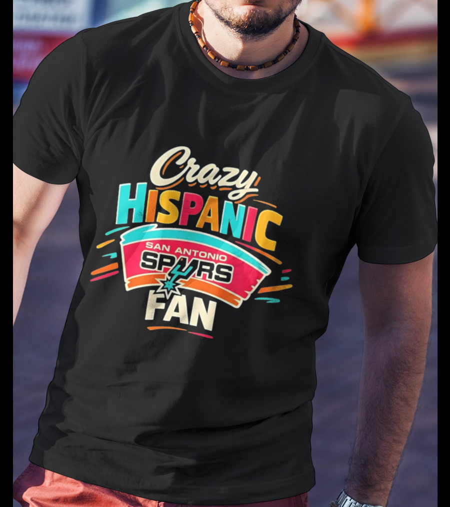San Antonio Spurs Crazy Hispanic Fan T-Shirt