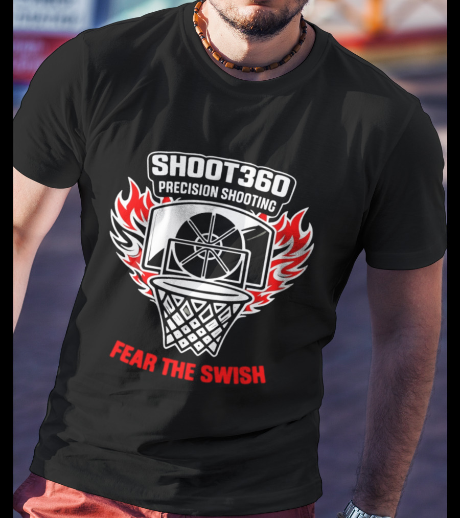 SHOOT360 Precision Shooting Fear The Swish Basketball Flame Hoop T-Shirt