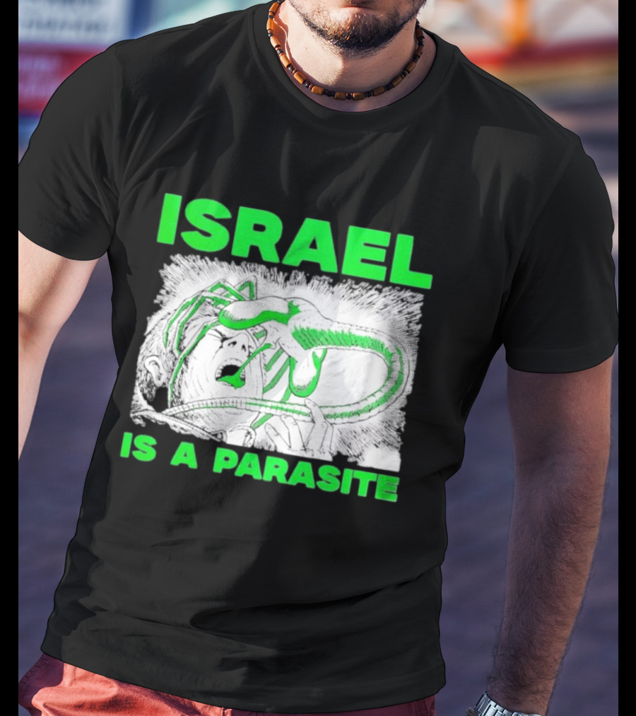 Israel Is A Parasite Facehugger Alien T-Shirt