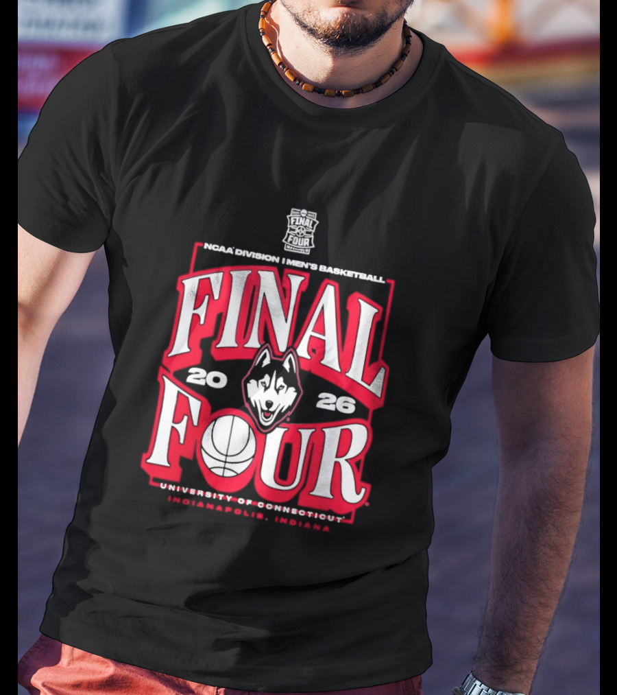UConn Huskies Final Four 2026 NCAA Men's Basketball Tournament University Of Connecticut Indianapolis T-Shirt