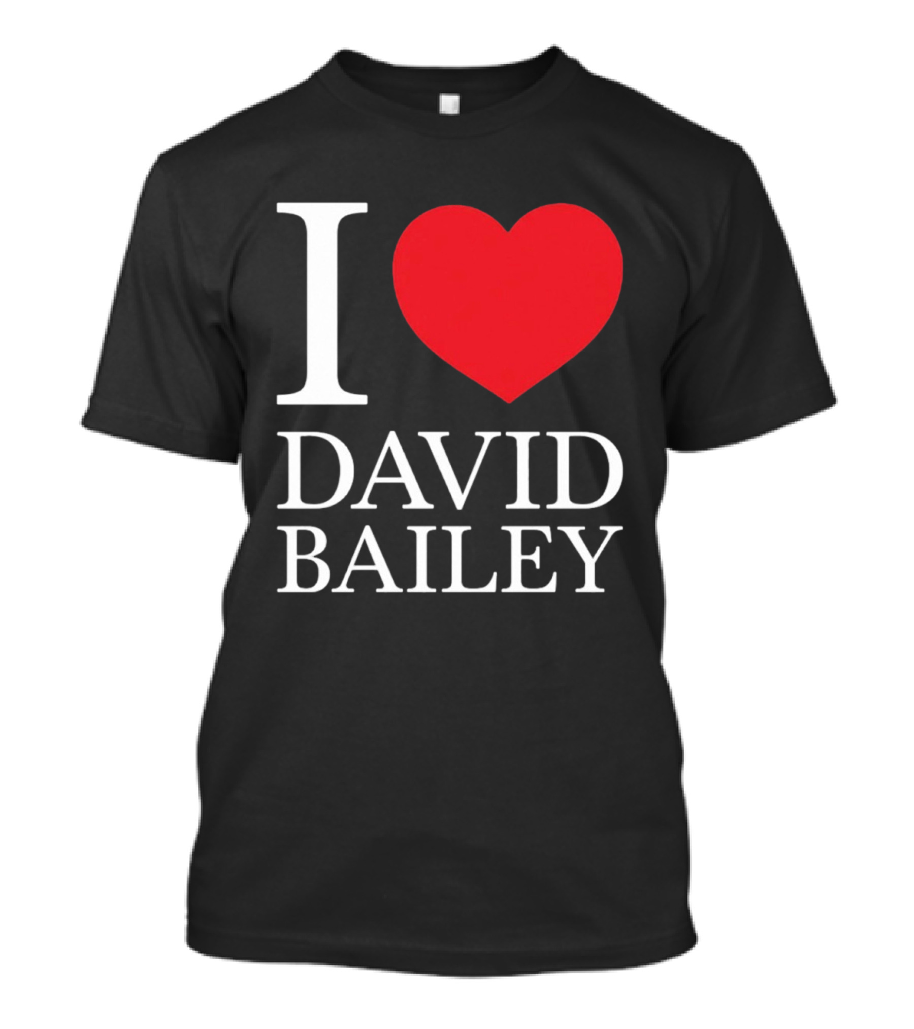 I Love David Bailey New York Jets T-Shirt