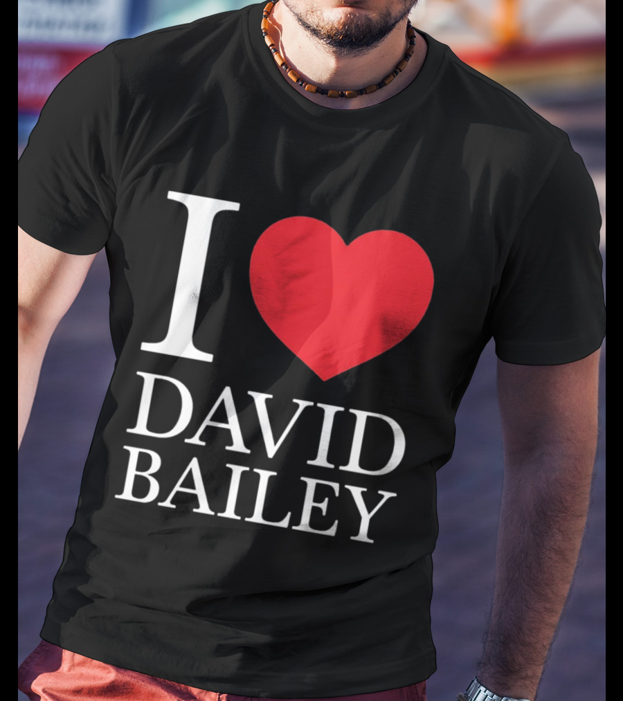 I Love David Bailey New York Jets T-Shirt