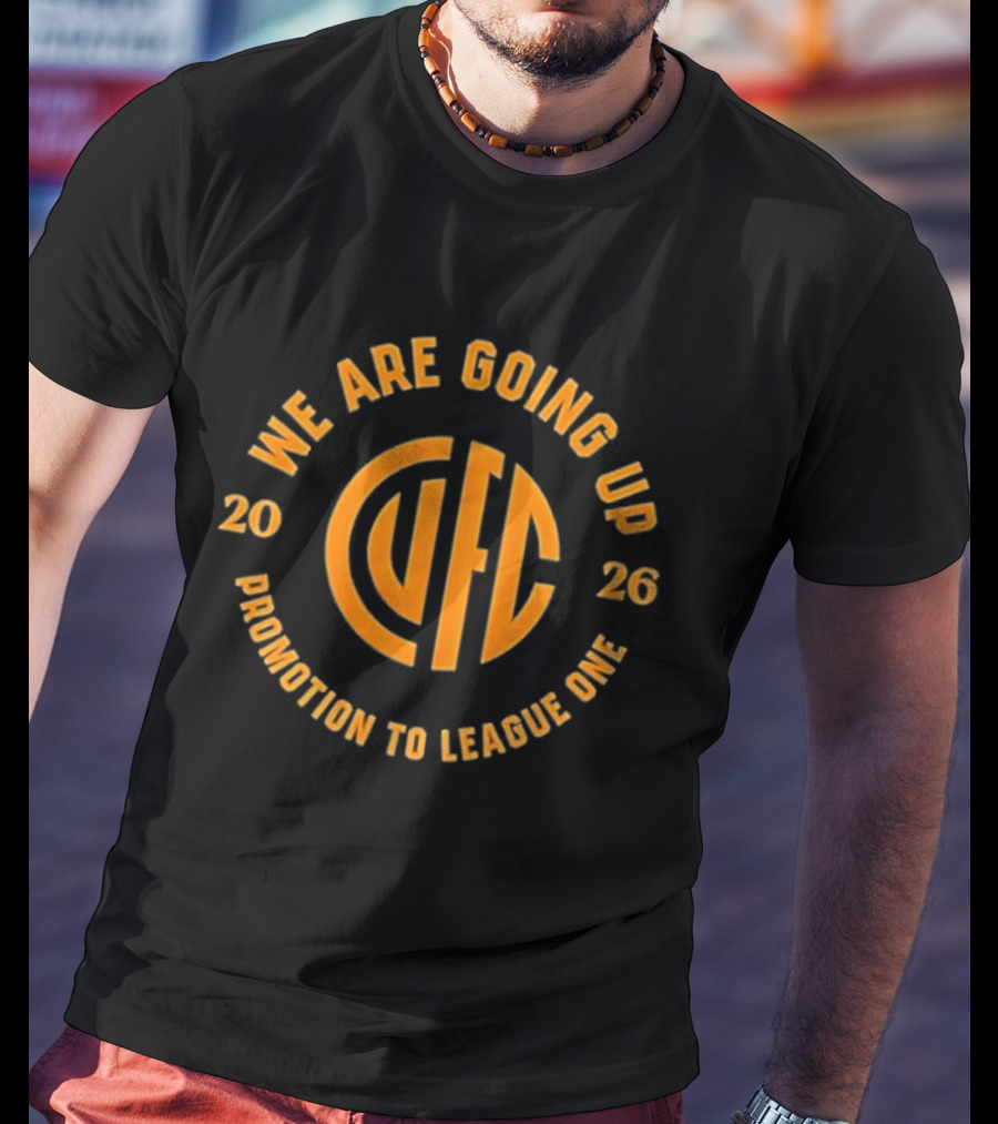Cambridge United FC We Are Going Up Promotion To League One 2026 T-Shirt
