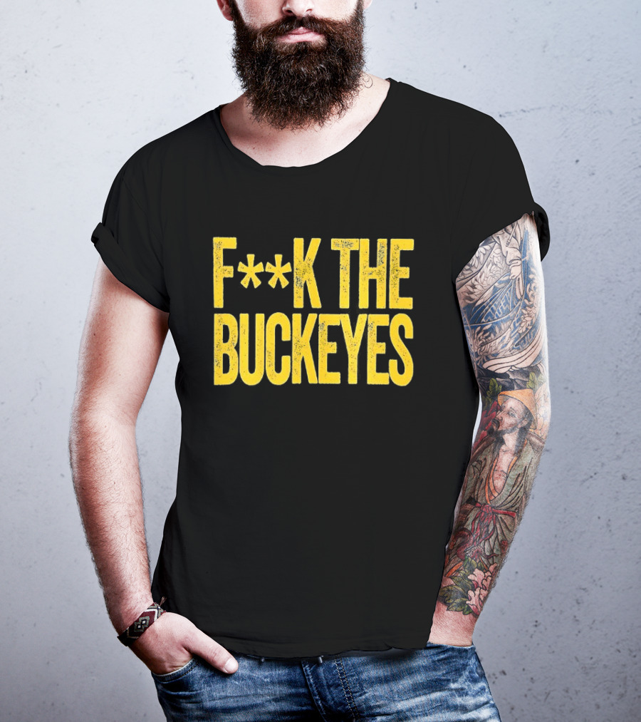 Michigan Wolverines NCAA F**k The Buckeyes Rivalry T-Shirt