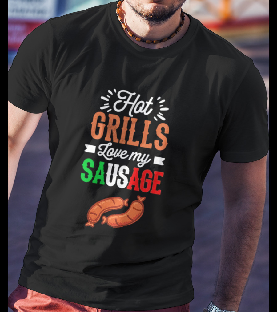 Hot Grills Love My Sausage Italian Flag Colors BBQ T-Shirt