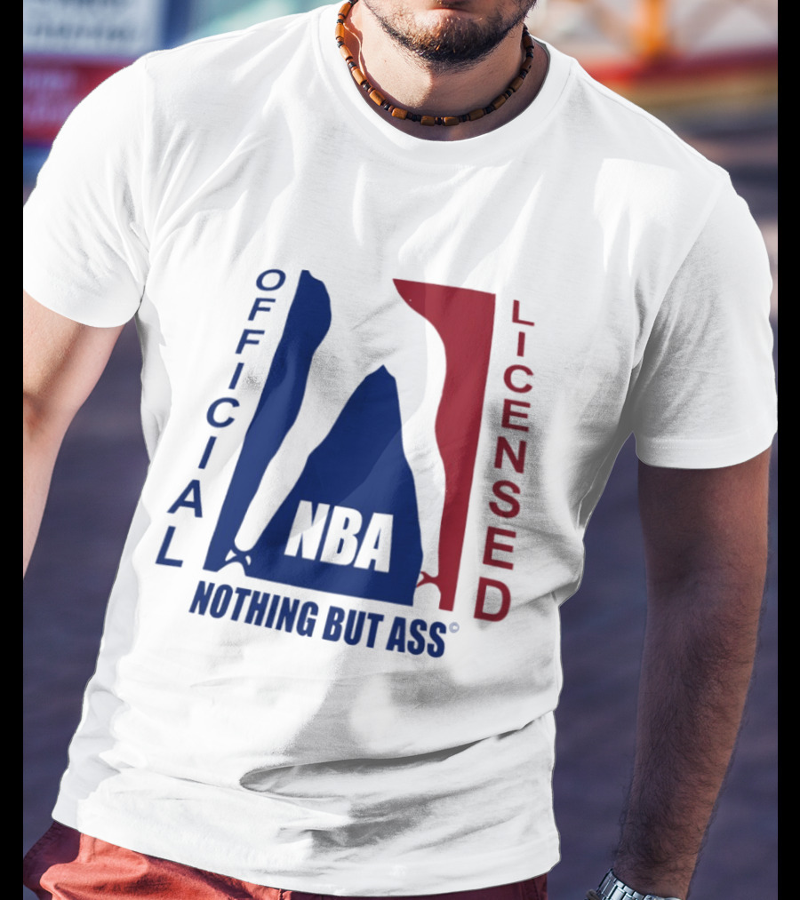Official Licensed Nothing But Ass Nba T-Shirt