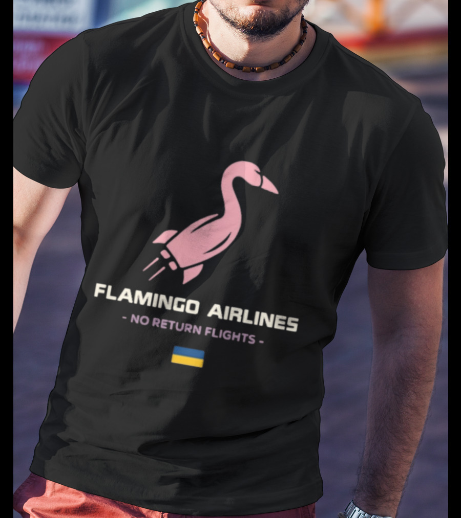 Flamingo Airlines No Return Flights Rocket Bird With Ukraine Flag T-Shirt