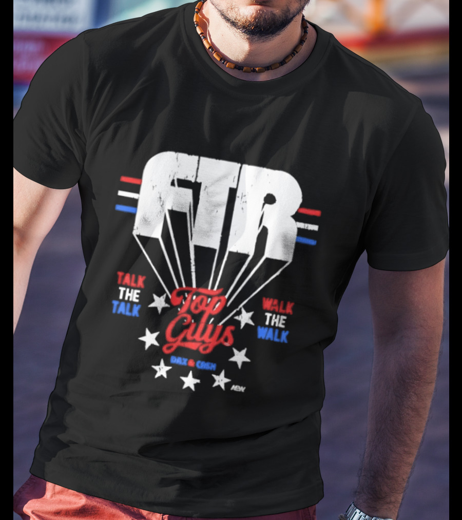 FTR Top Guys Talk The Talk Walk The Walk USA Stars 2023 T-Shirt