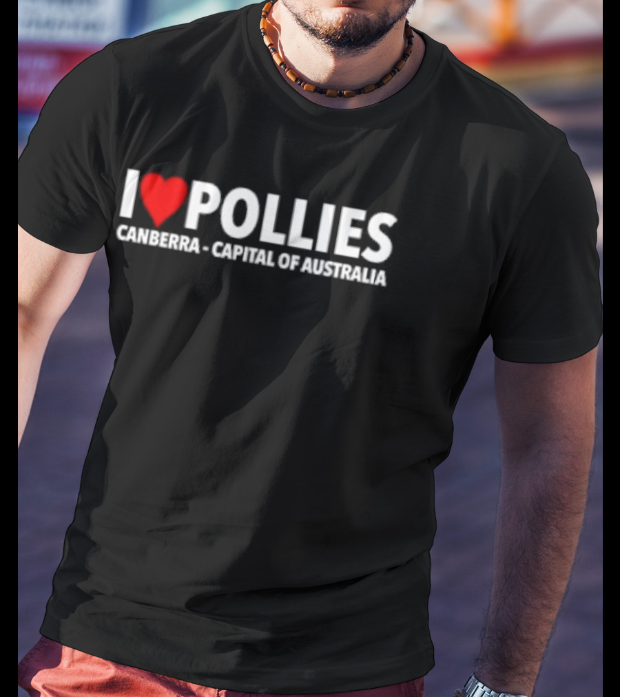 I Love Pollies Canberra Capital Of Australia T-Shirt