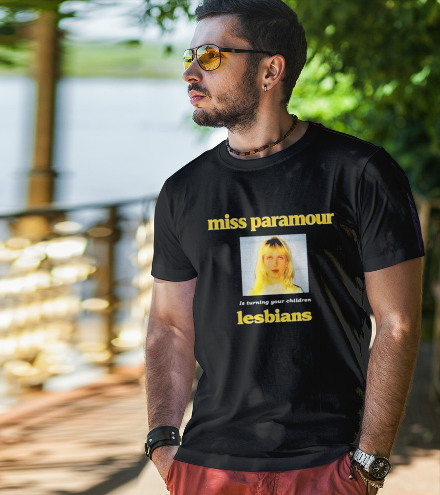 Miss Paramour Is Turning Your Children Lesbians T-Shirt