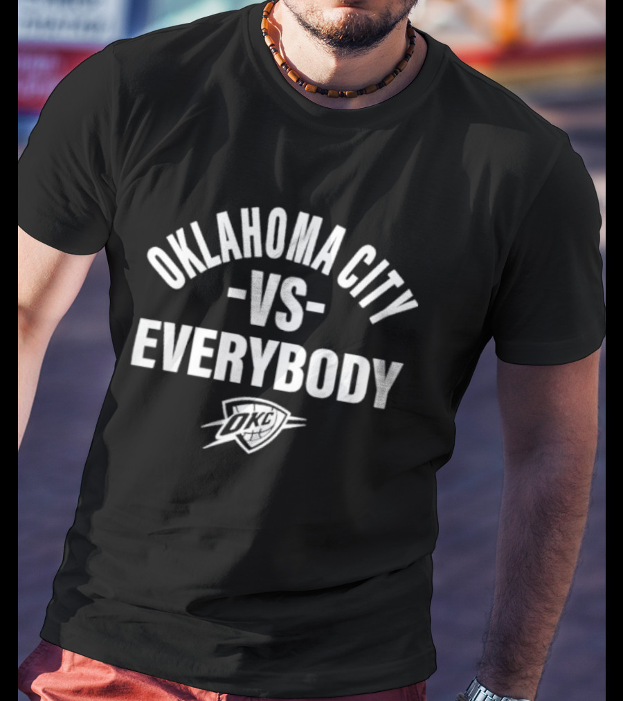 Oklahoma City Thunder VS Everybody Basketball Team Rivalry T-Shirt