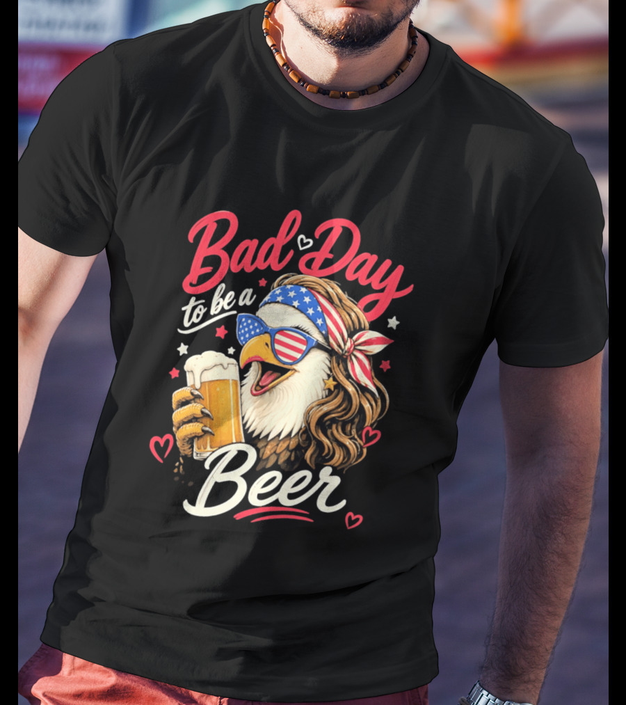 Bad Day To Be A Beer Patriotic Bald Eagle With American Flag Bandana And Heart Accents T-Shirt