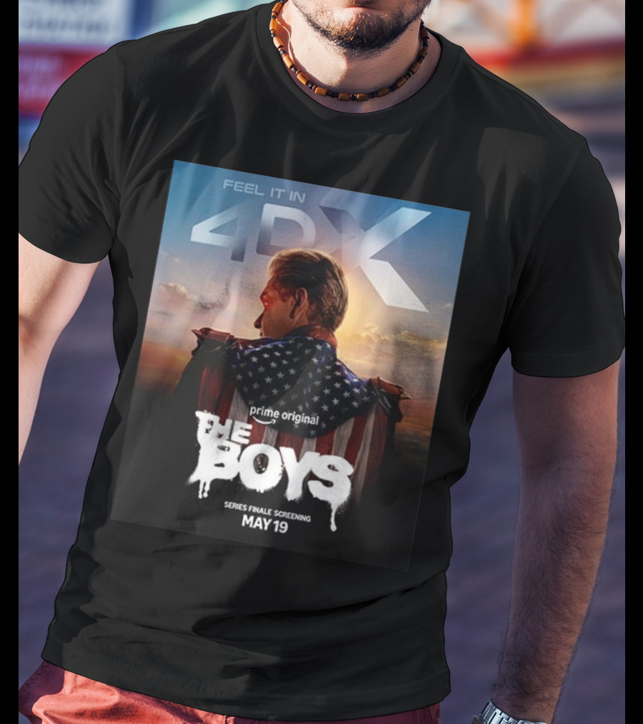 Feel It In 4DX The Boys Prime Original Series Finale Screening May 19 T-Shirt