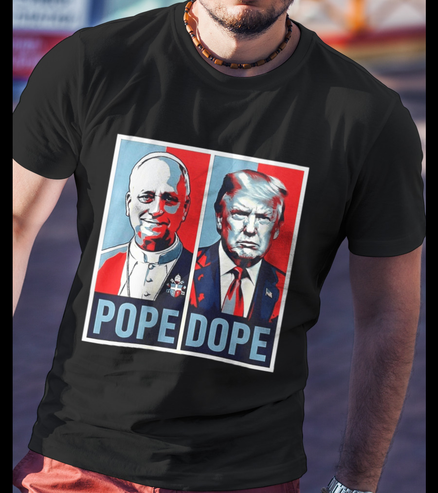 Pope Leo XIV Vs Trump Dope Red And Blue Political Satire T-Shirt