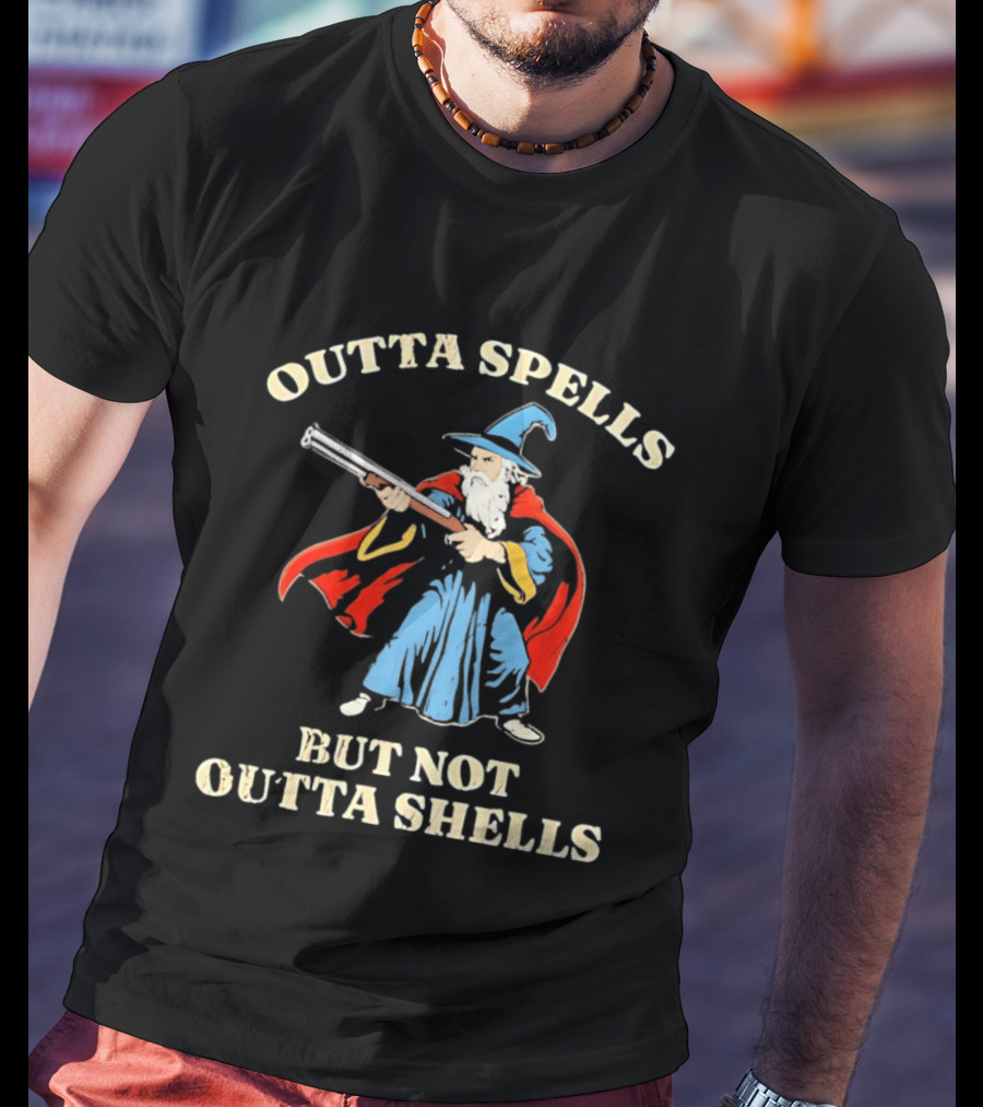 Outta Spells But Not Outta Shells Wizard Holding Shotgun T-Shirt