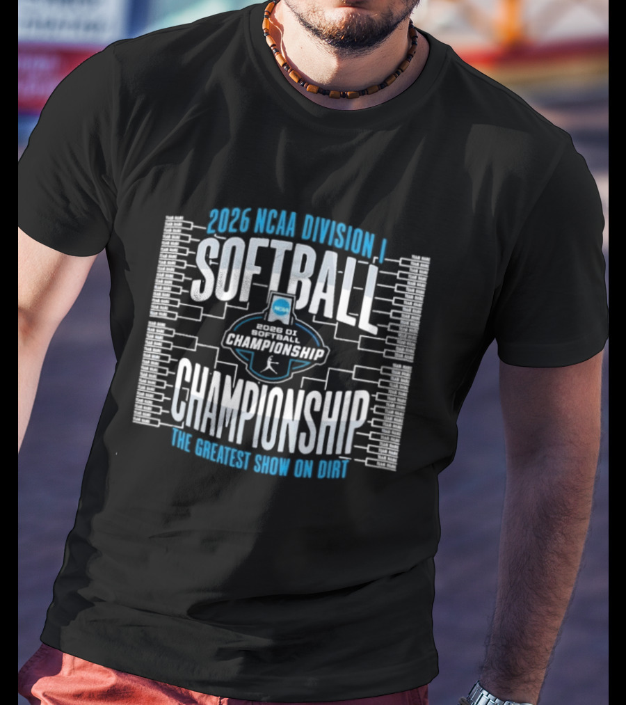 2026 NCAA Division I Softball Championship The Greatest Show On Dirt T-Shirt