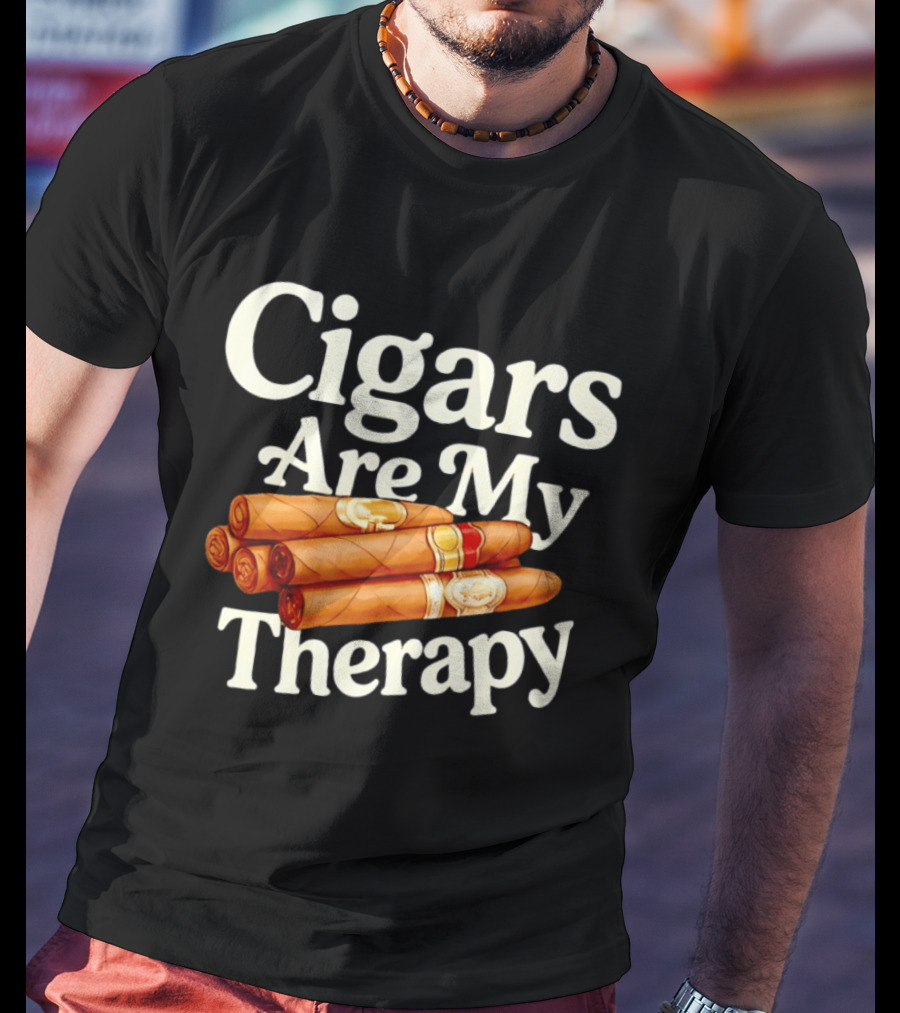 Cigars Are My Therapy Relaxation Smoking T-Shirt