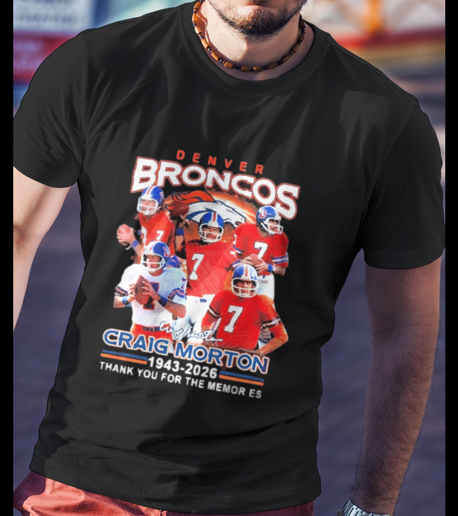 Denver Broncos Craig Morton 1943 2026 Thank You For The Memories NFL Quarterback T-Shirt