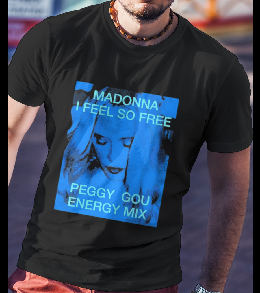 Madonna I Feel So Free Peggy Gou Energy Mix T-Shirt