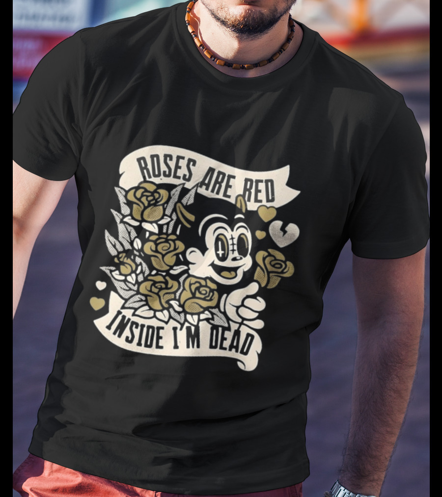 Roses Are Red Inside I'm Dead Cartoon Roses And Heart Characters T-Shirt
