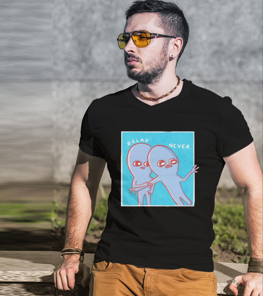 Relax Never Two Alien Nathan W Pyle Strange Planet T-Shirt
