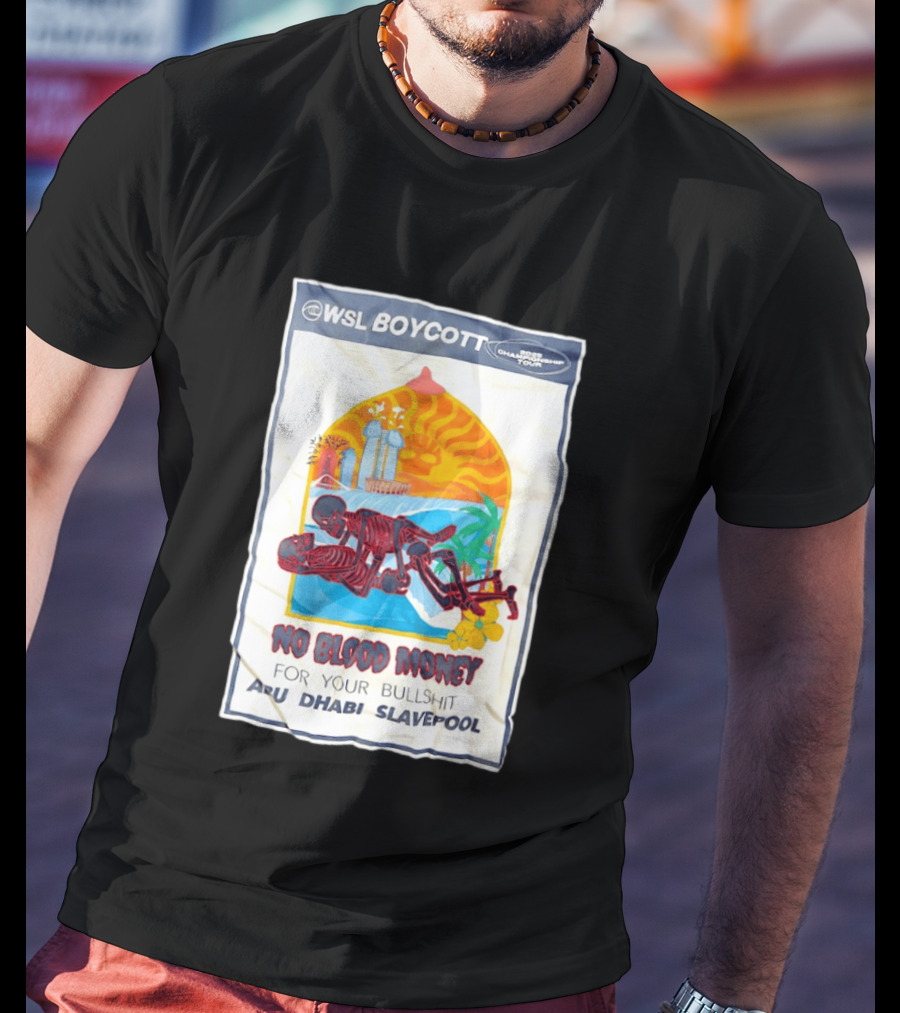 WSL Boycott No Blood Money Abu Dhabi Slavepool Championship Tour T-Shirt