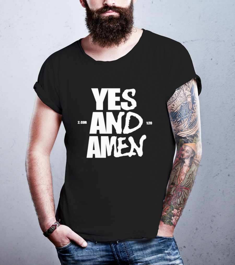 Yes And Amen 2 Corinthians 1 20 Bold Script T-Shirt