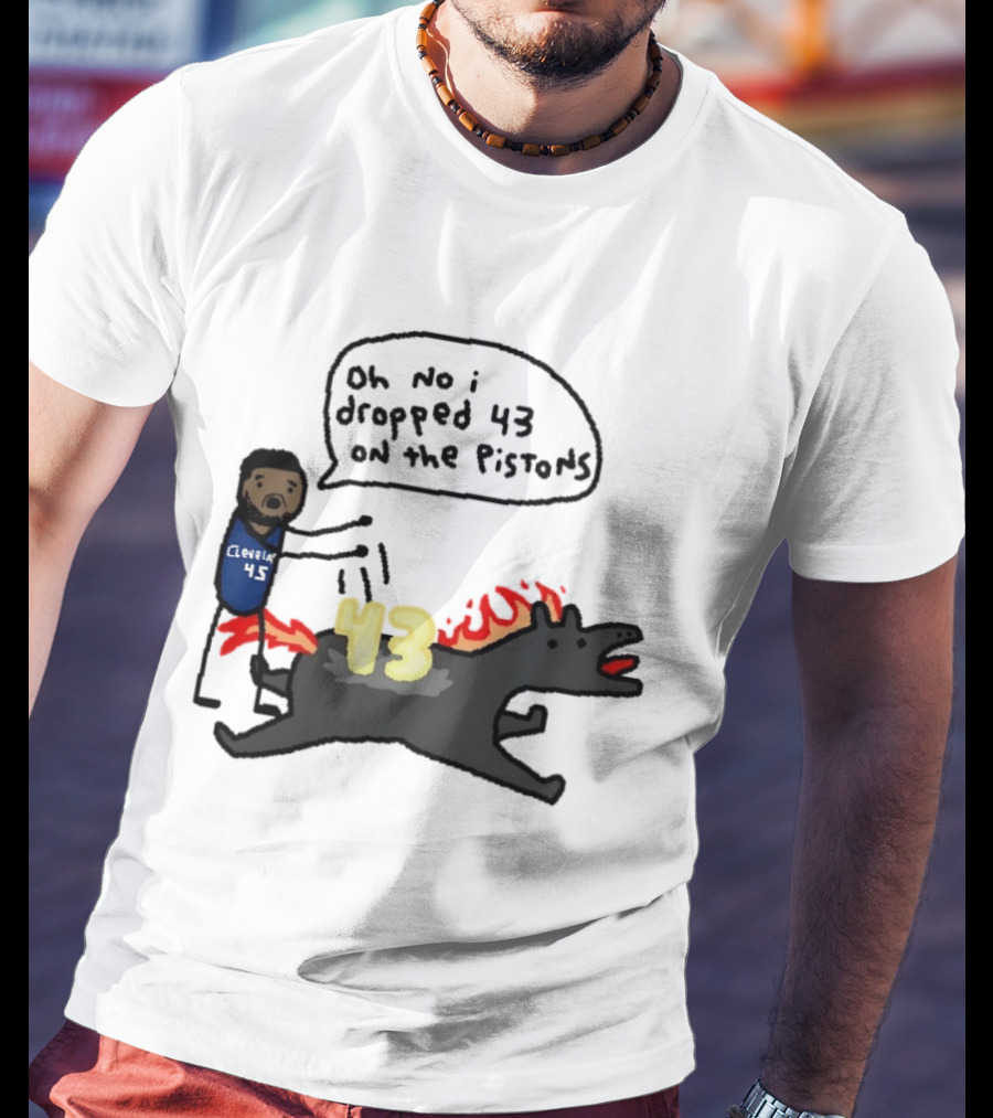 Donovan Mitchell Cleveland Cavaliers Oh No I Dropped 43 On The Pistons Fantasy T-Shirt