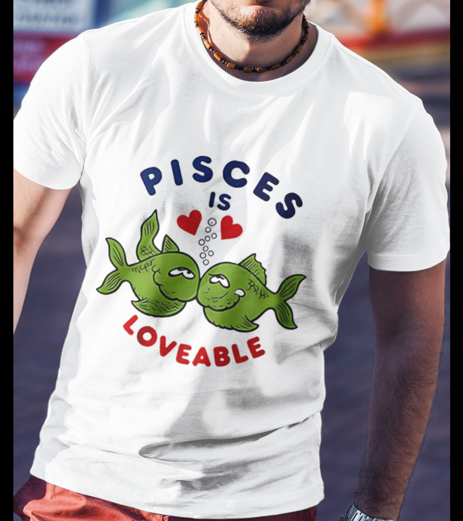 Pisces Is Loveable Kissing Fish With Hearts T-Shirt