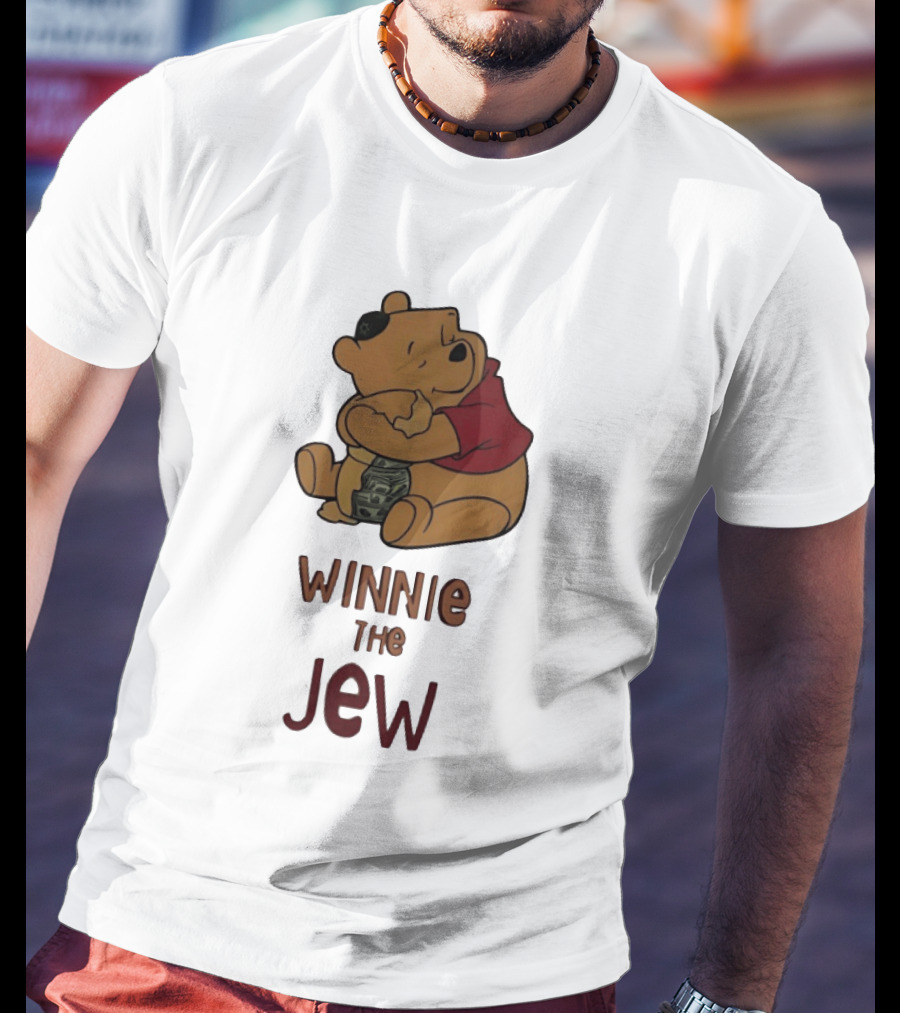 Pooh Holding Dollar Winnie The Jew T-Shirt