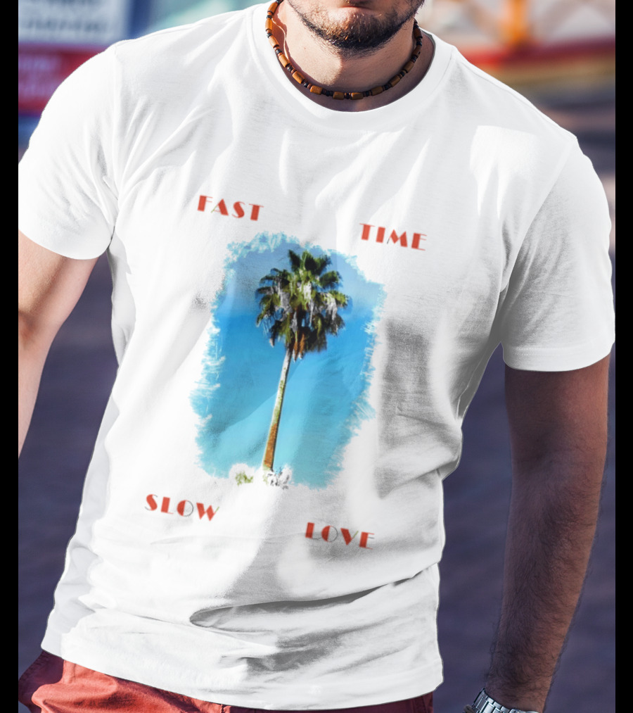 Fast Time Slow Love Palm Tree Tropical T-Shirt