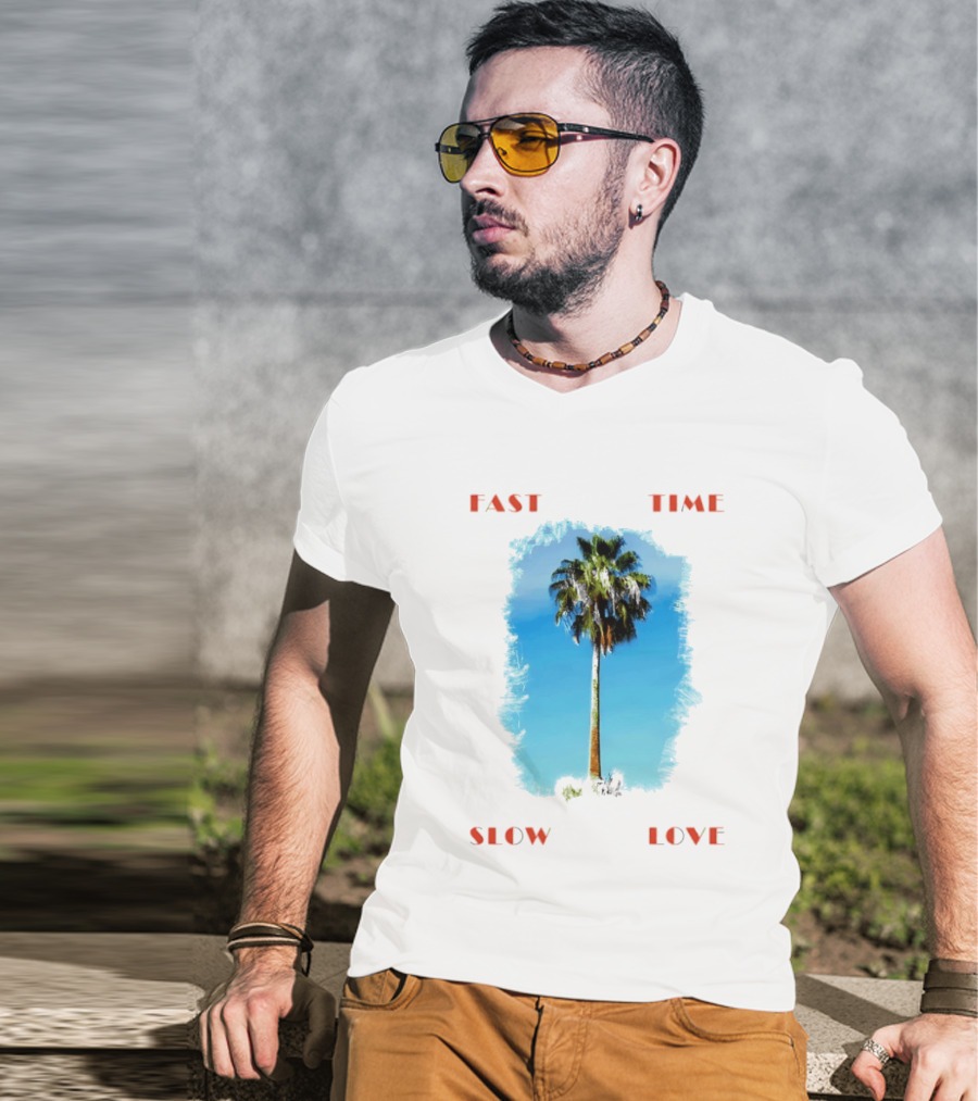Fast Time Slow Love Palm Tree Tropical T-Shirt