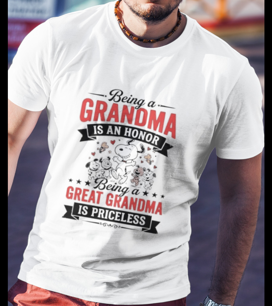 Being A Grandma Is An Honor Great Grandma Is Priceless Snoopy Peanuts T-Shirt