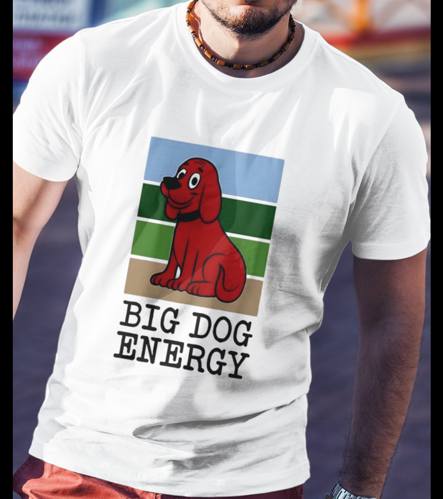 Clifford The Big Red Dog Cartoon Character Big Dog Energy T-Shirt