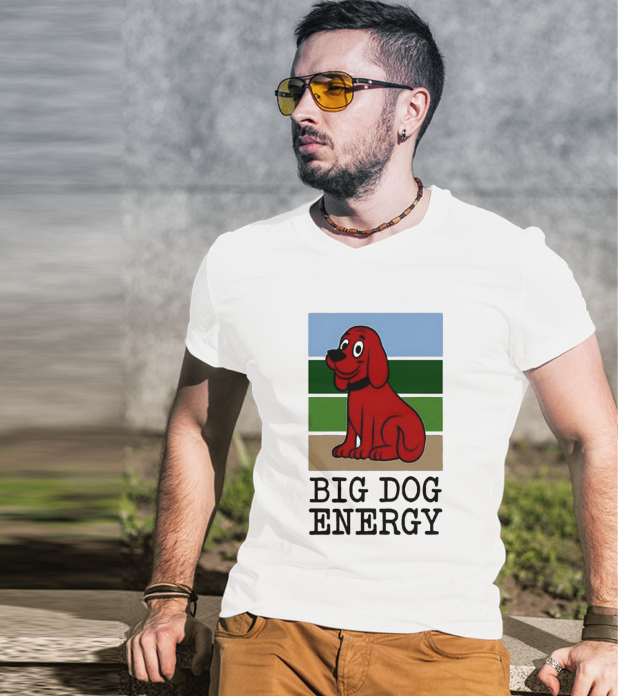 Clifford The Big Red Dog Cartoon Character Big Dog Energy T-Shirt