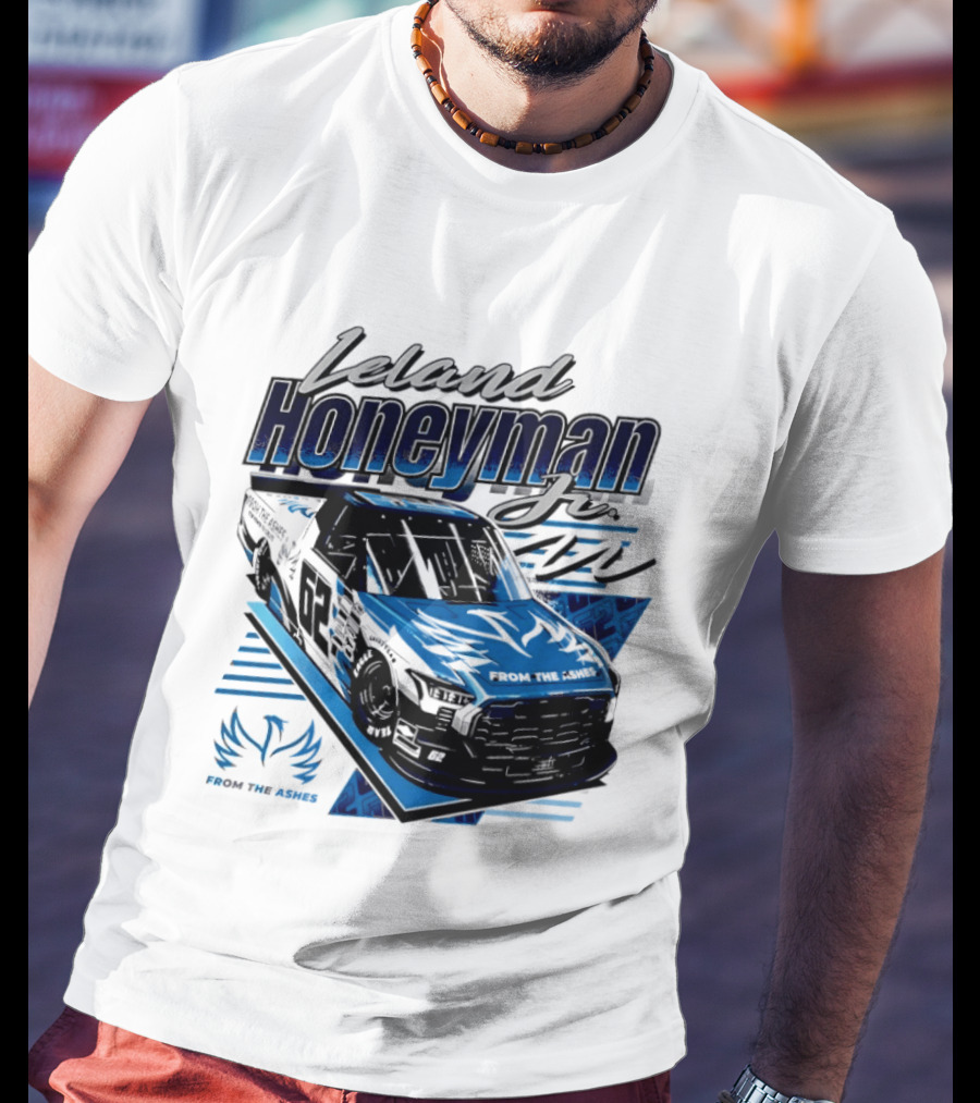 Leland Honeyman Jr NASCAR Craftsman Truck Series From The Ashes Racing Truck T-Shirt