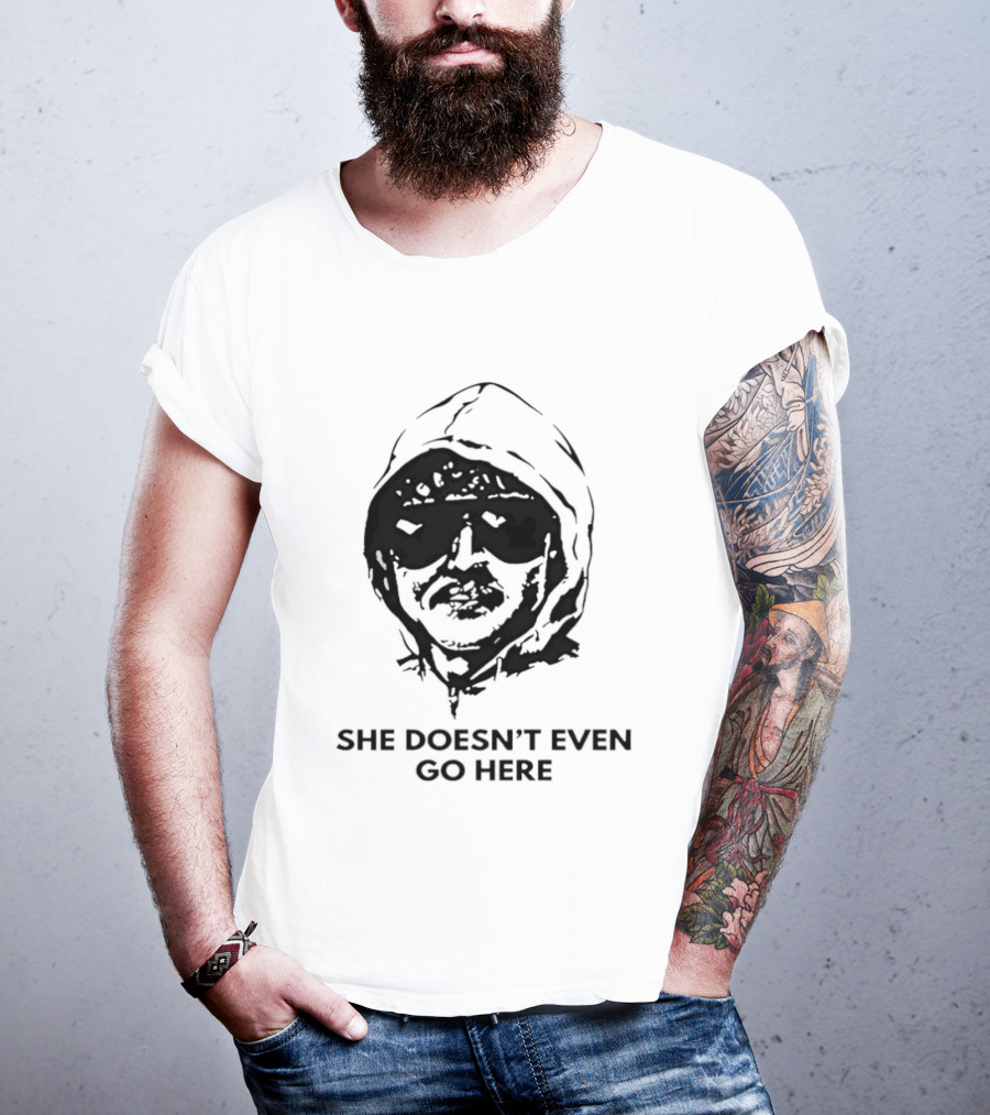 She Doesn't Even Go Here Big Head Sunglasses Meme T-Shirt